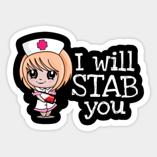 I Will Stab You' Funny Nursing Sticker